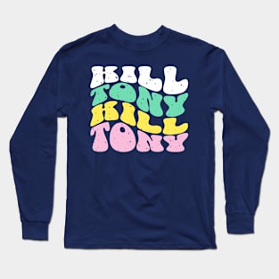 Retro Letters Text Design for Kill Tony Podcast Long Sleeve T-Shirt